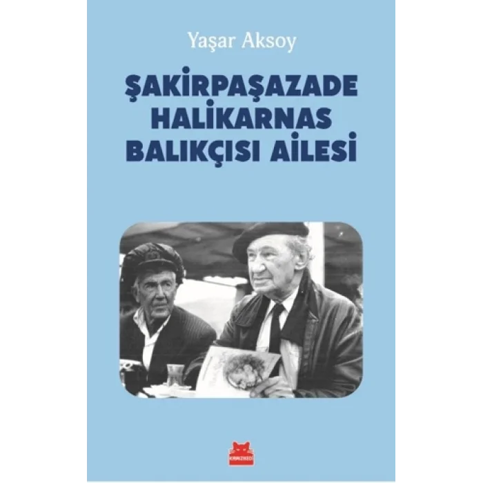 Şakirpaşazade Halikarnas Balıkçısı Ailesi