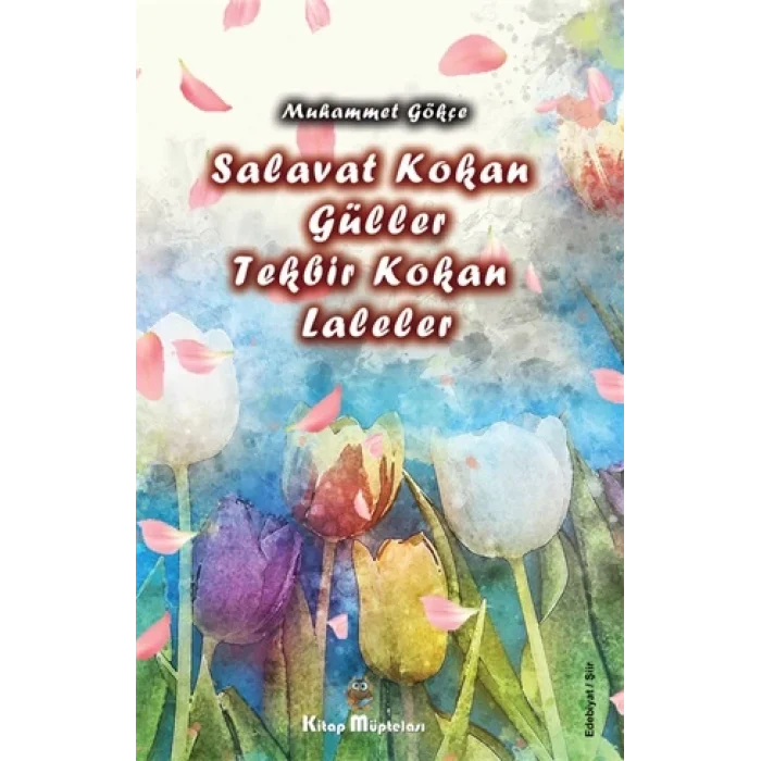 Salavat Kokan Güller Tekbir Kokan Laleler