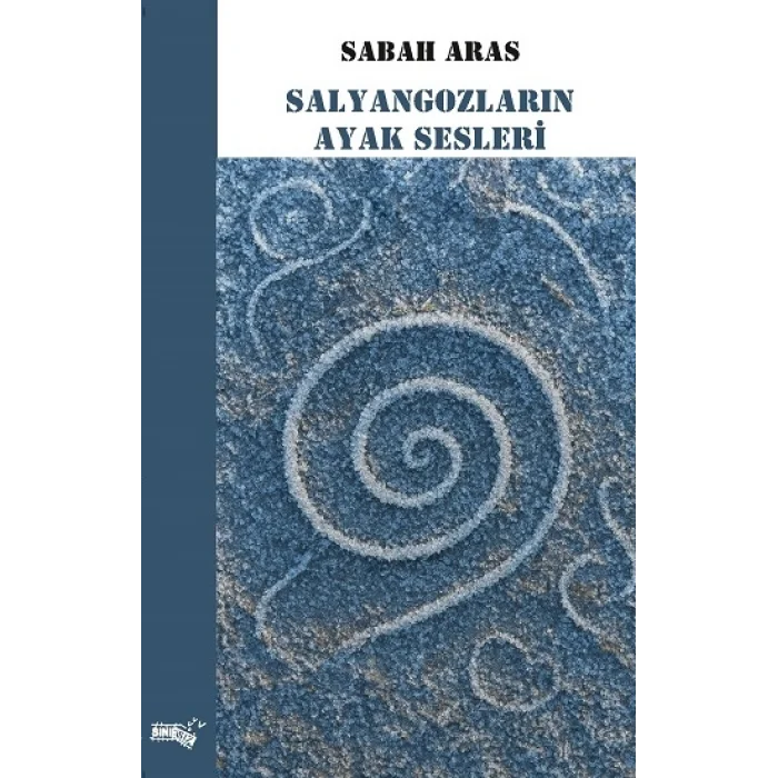 Salyangozların Ayak Sesleri