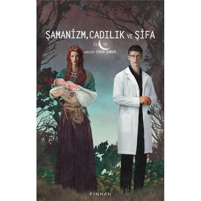 Şamanizm, Cadılık ve Şifa  Cilt -IV