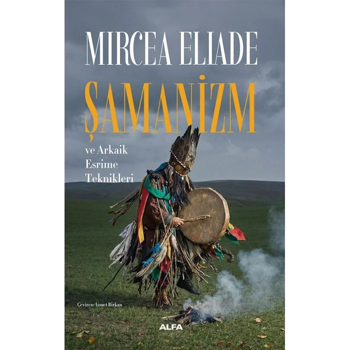 Şamanizm ve Arkaik Esrime Teknikleri