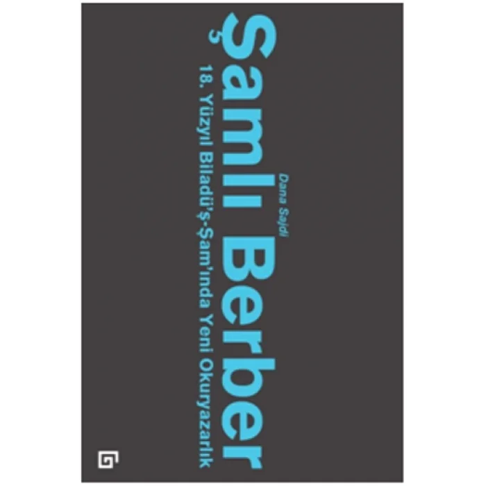 Şamlı Berber: 18. Yüzyıl Biladüş-Şamında Yeni Okuryazarlık