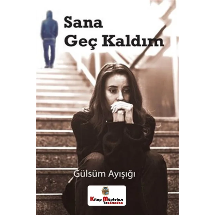 Sana Geç Kaldım