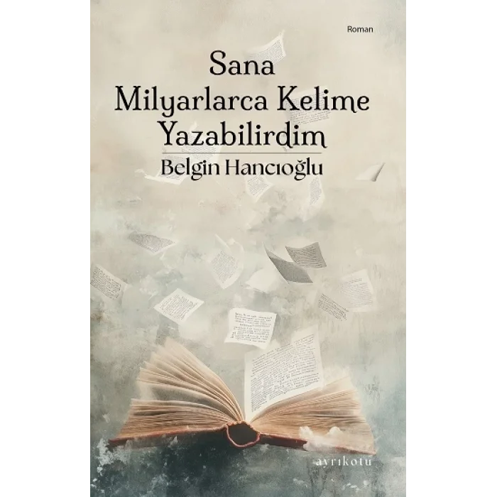 Sana Milyarlarca Kelime Yazabilirdim