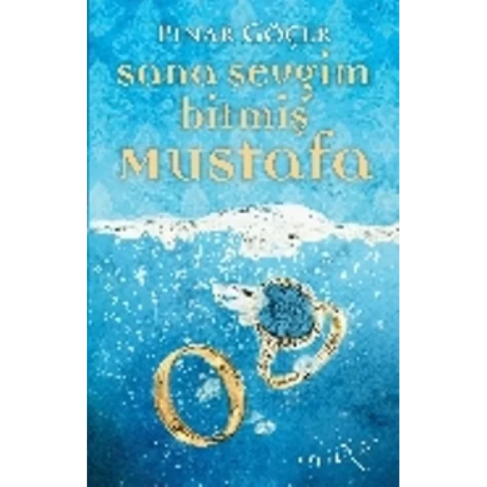 Sana Sevgim Bitmiş Mustafa