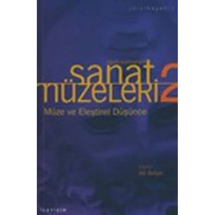 Sanat Müzeleri 2: Müze ve Eleştirel Düşünce