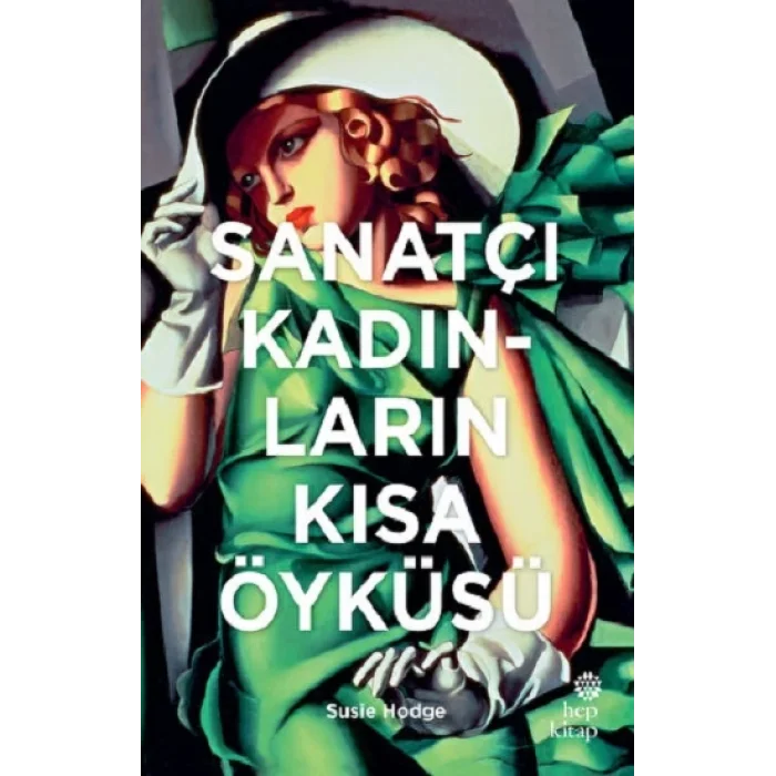 Sanatçı Kadınların Kısa Öyküsü (CİLTLİ)