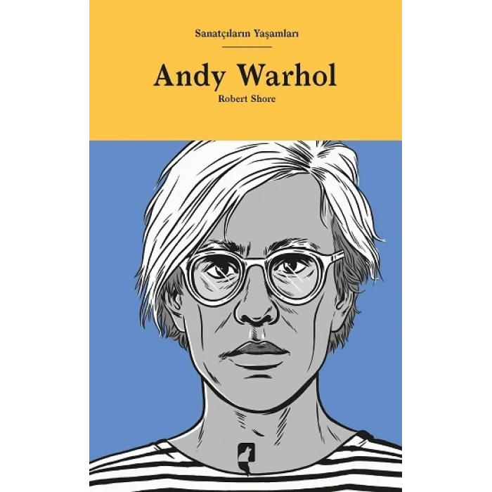 Sanatçıların Yaşamları - Andy Warhol (Ciltli)
