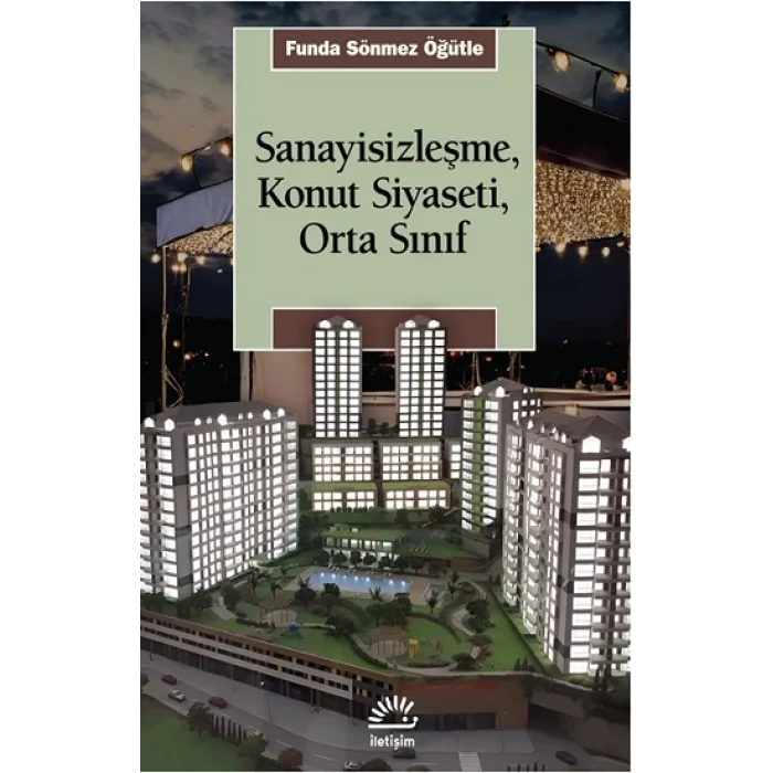 Sanayisizleşme, Konut Siyaseti, Orta Sınıf