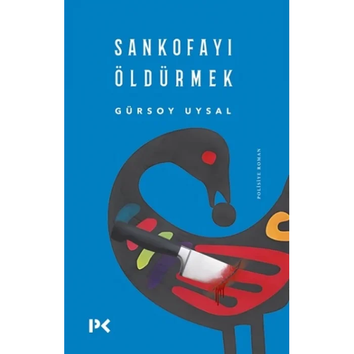 Sankofayı Öldürmek