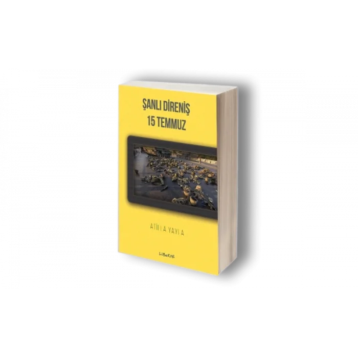 Şanlı Direniş 15 Temmuz