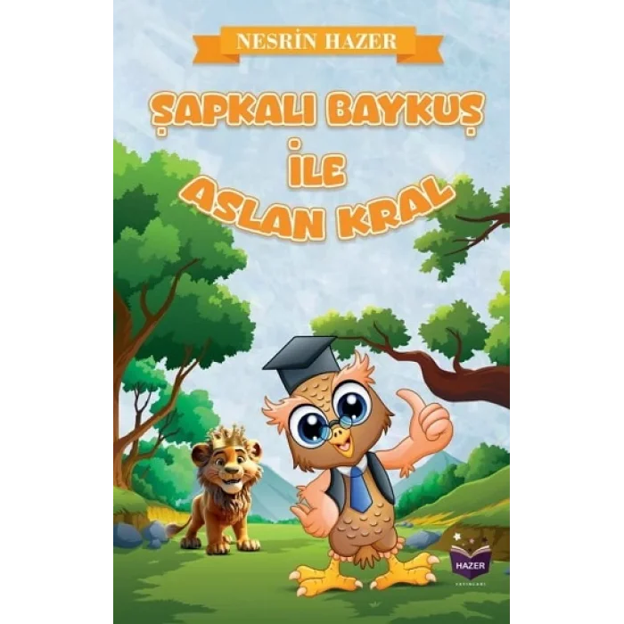 Şapkalı Baykuş İle Aslan Kral