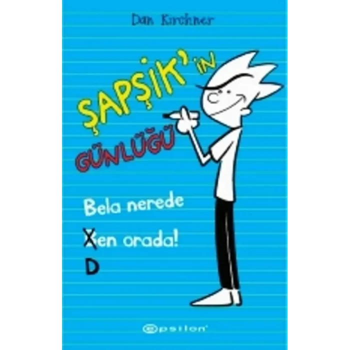 Şapşikin Günlüğü: Bela Nerede Ben Orada