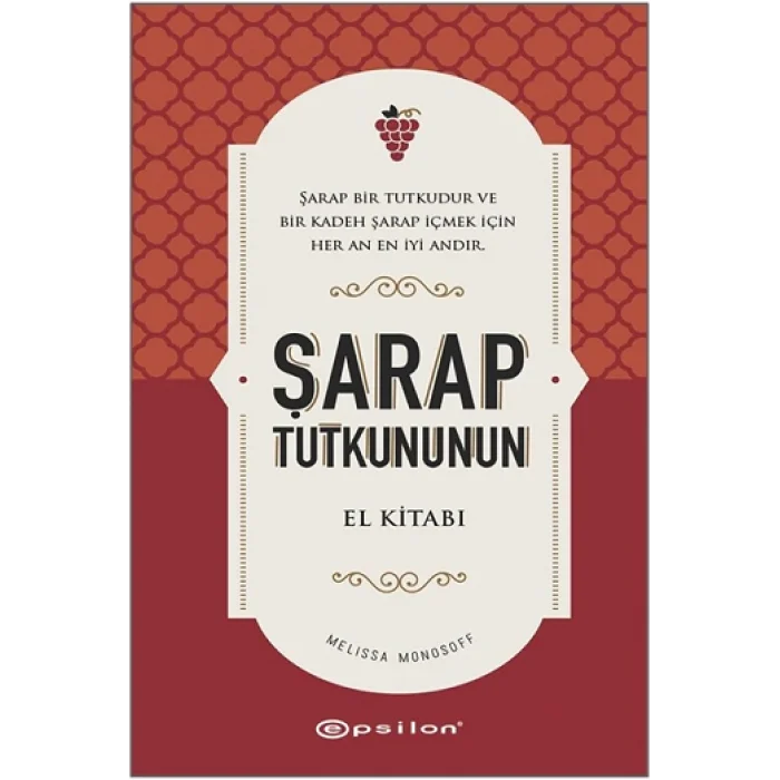 Şarap Tutkununun El Kitabı