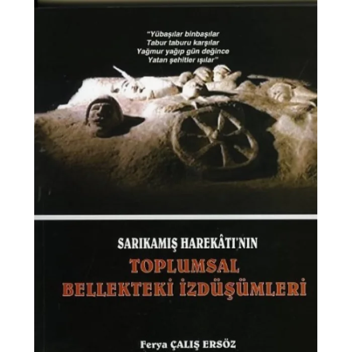 Sarıkamış Harekatının Toplumsal Bellekteki İzdüşümleri