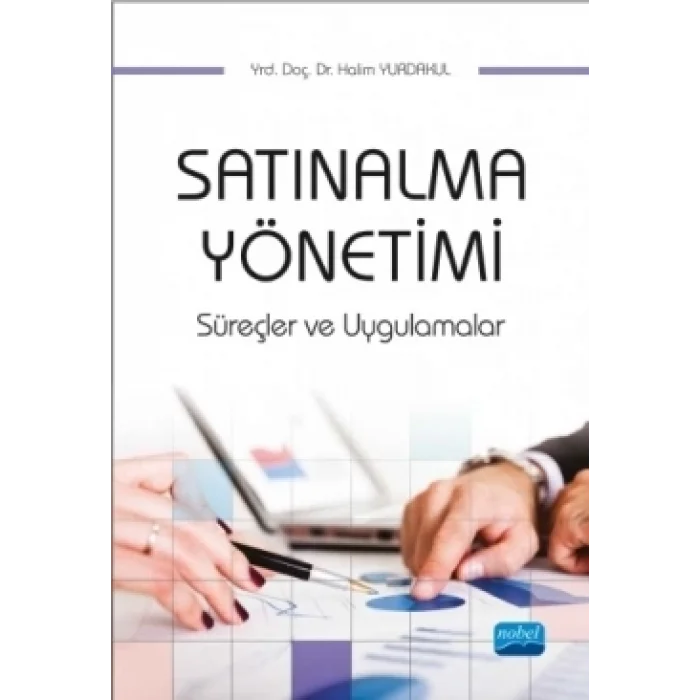 Satınalma Yönetimi, Süreçler ve Uygulamalar