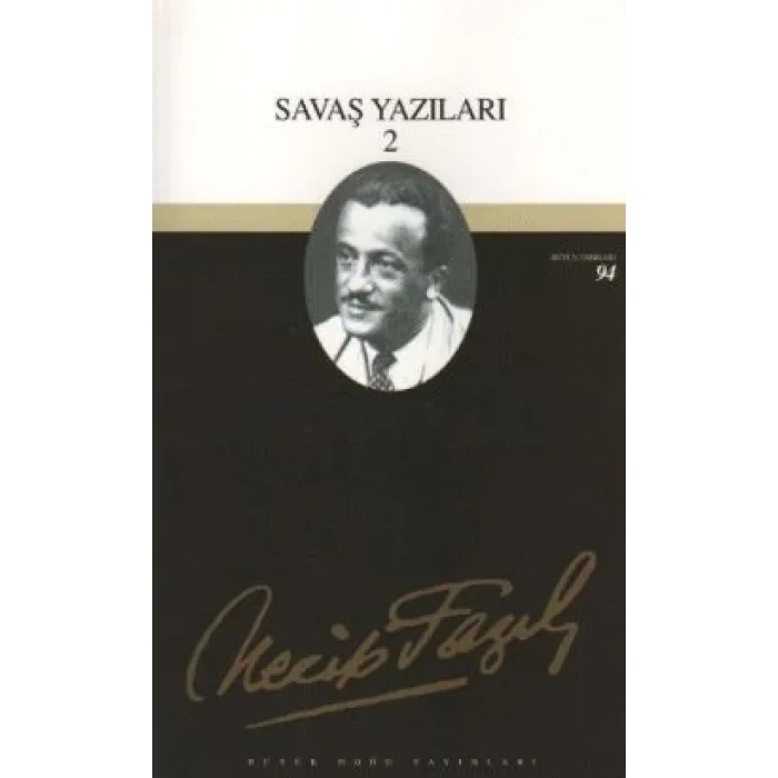 Savaş Yazıları 2 : 76 - Necip Fazıl Bütün Eserleri