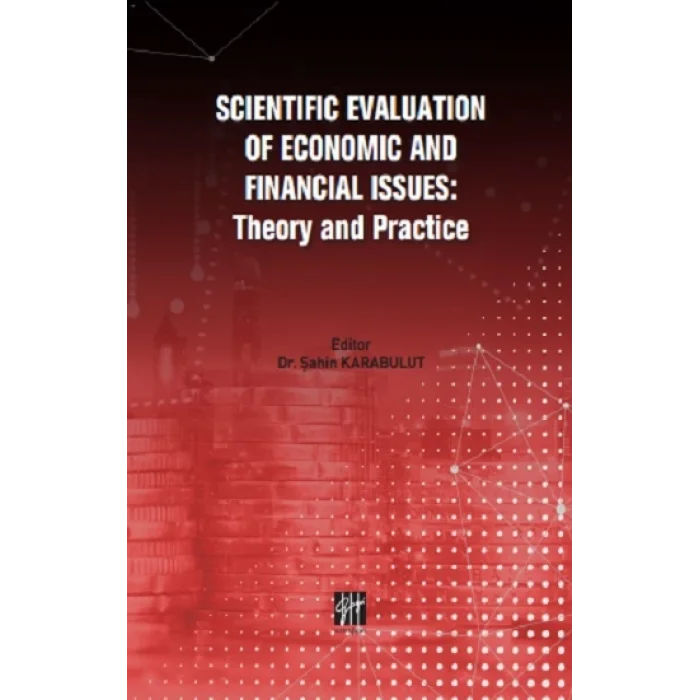Scientific  Evaluation Of Economic And Financial Issues - Theory and Practice