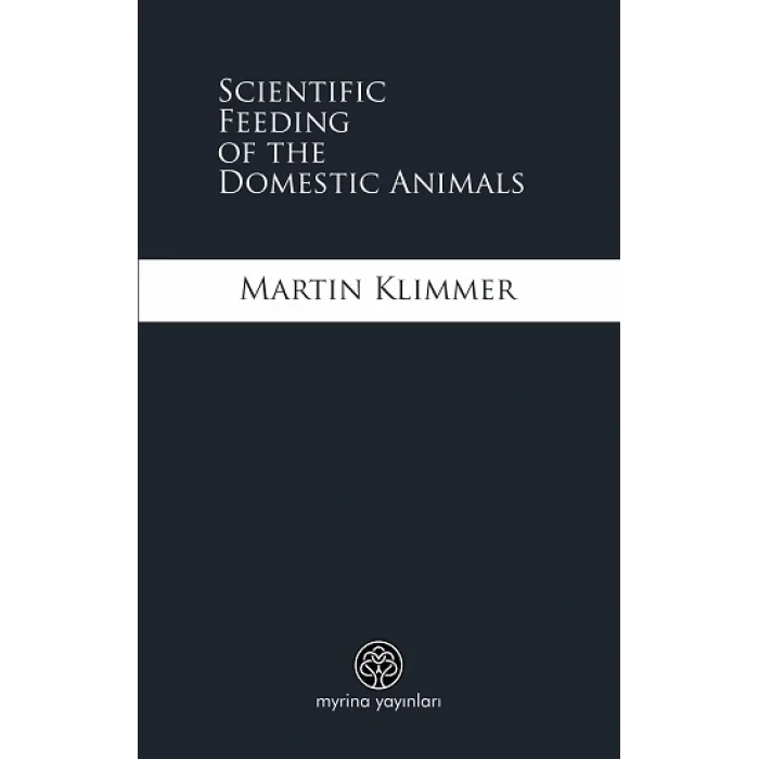 Scientific Feeding of the Domestic Animals