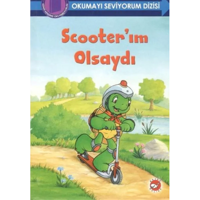 Scooterım Olsaydı - Okumayı Seviyorum Dizisi