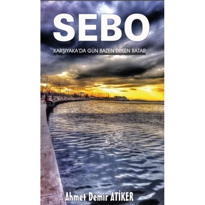 Sebo Karşıyakada Gün Bazen Erken Batar