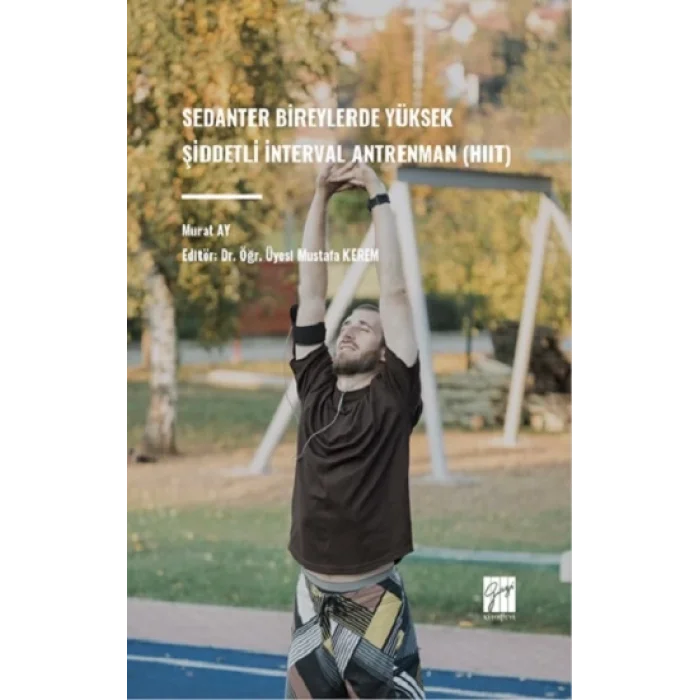Sedanter Bireylerde Yüksek Şiddetli İnterval Antrenman (Hııt)