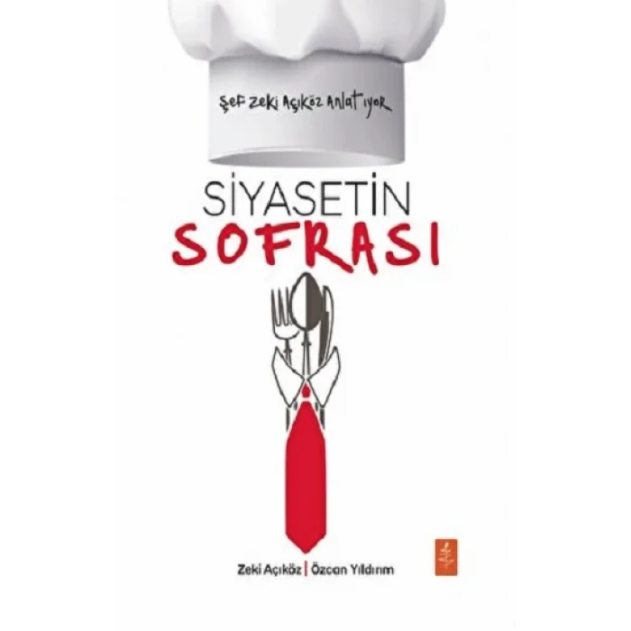 Şef Zeki Açıköz Anlatıyor - Siyasetin Sofrası