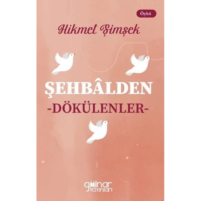 Şehbalden Dökülenler