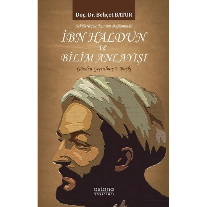 Sekülerleşme Kuramı Bağlamında İbn Haldun ve Bilim Anlayışı