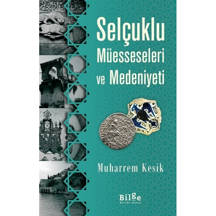 Selçuklu Müesseseleri Ve Medeniyeti