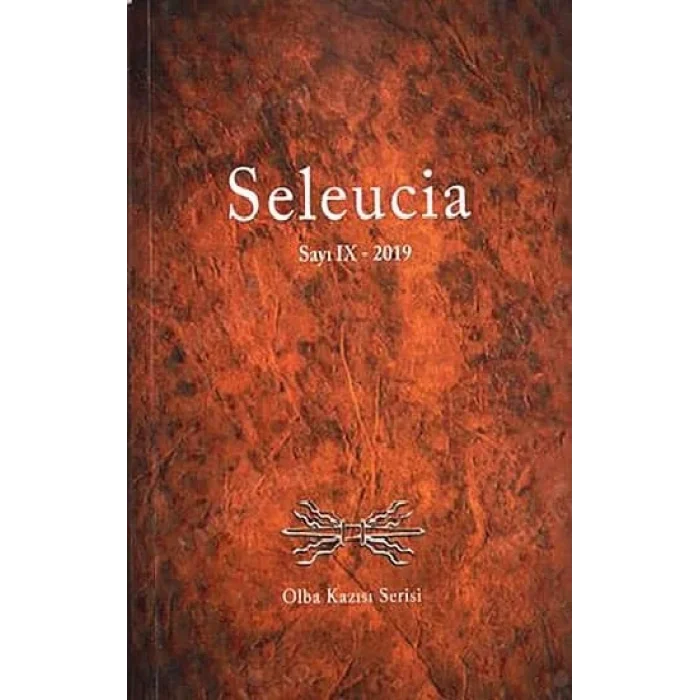 Seleucia -  Sayı IX / Nisan - Mayıs 2019