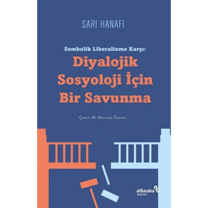 Sembolik Liberalizme Karşı: Diyalojik Sosyoloji İçin Bir Savunma