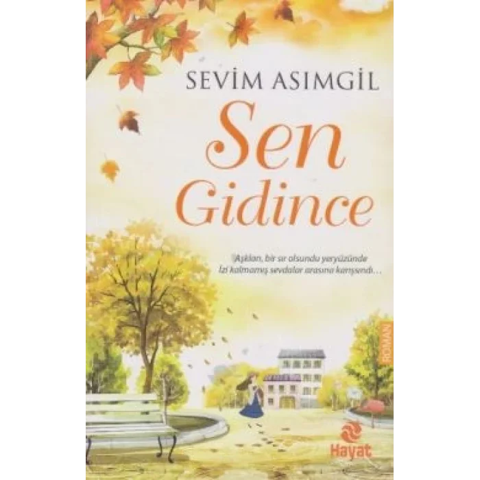 Sen Gidince