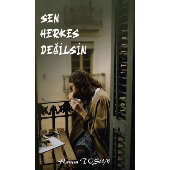 Sen Herkes Değilsin