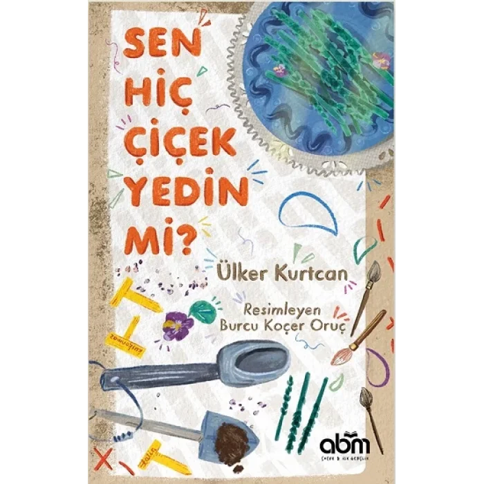 Sen Hiç Çiçek Yedin Mi?