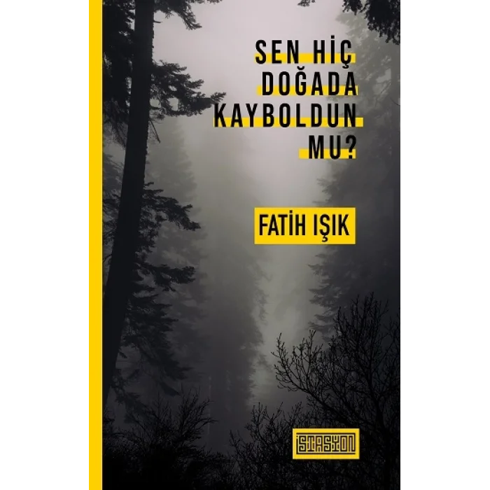 Sen Hiç Doğada Kayboldun mu ?