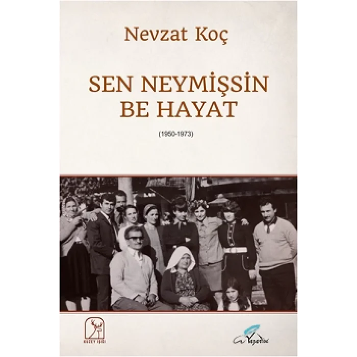 Sen Neymişsin Be Hayat