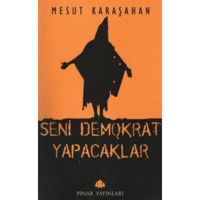 Seni Demokrat Yapacaklar