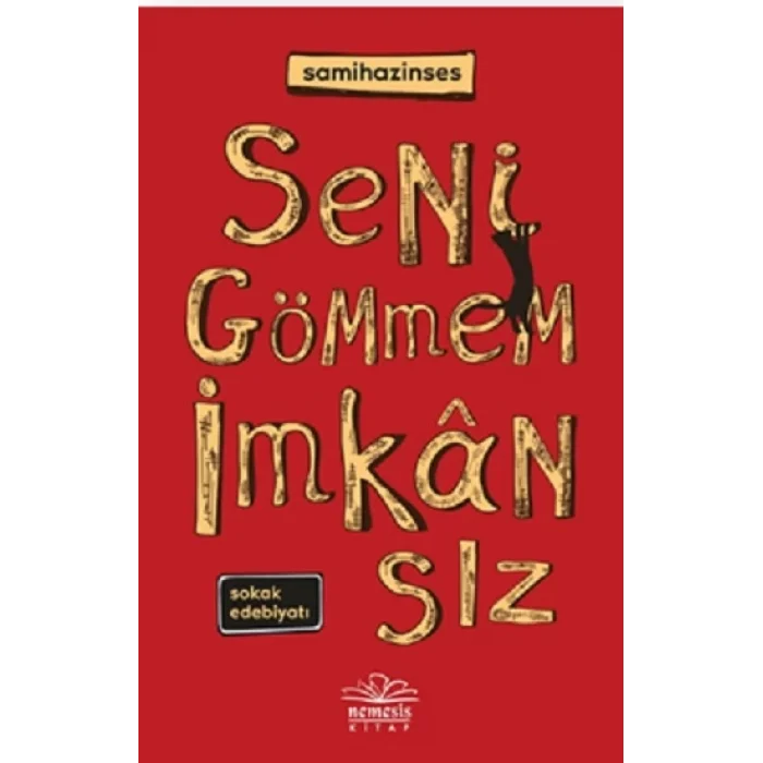 Seni Gömmem İmkansız