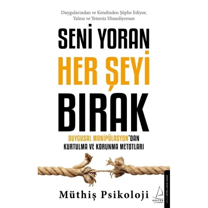 Seni Yoran Her Şeyi Bırak
