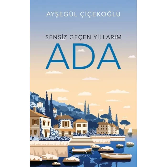 Sensiz Geçen Yıllarım - Ada