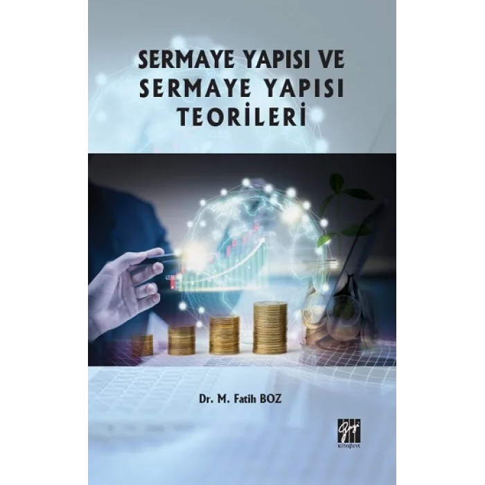 Sermaye Yapısı ve Sermaye Yapısı Teorileri