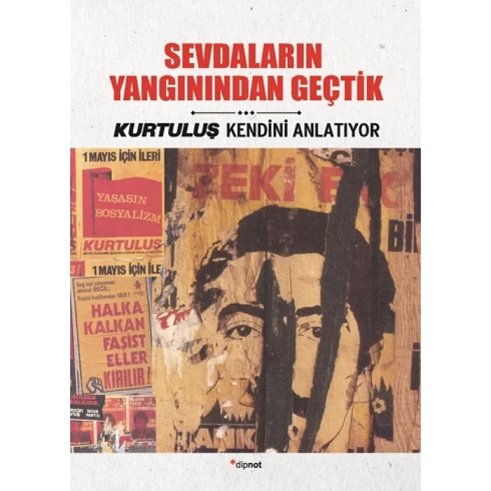 Sevdaların Yangınından Geçtik - Kurtuluş Kendini Anlatıyor 6