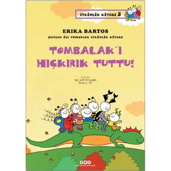 Sevecen ile Tomurcuk Etkinlik Kitabı Serisi 3 - Tombalakı Hıçkırık Tuttu!