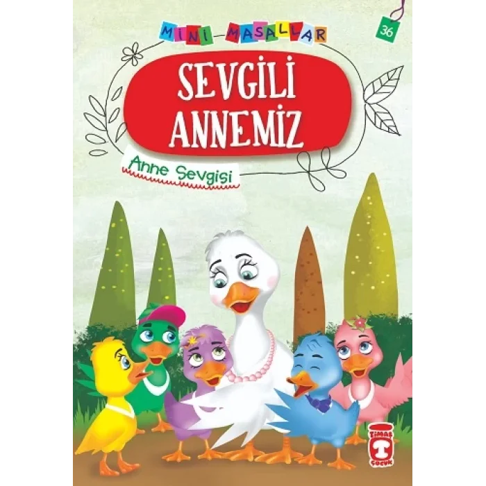 Sevgili Annemiz - Mini Masallar 4