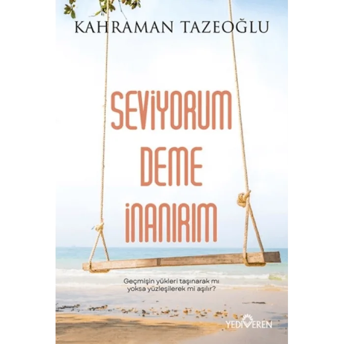 Seviyorum Deme İnanırım