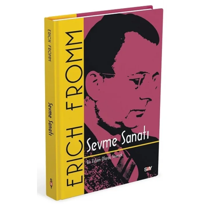 Sevme Sanatı (Ciltli)