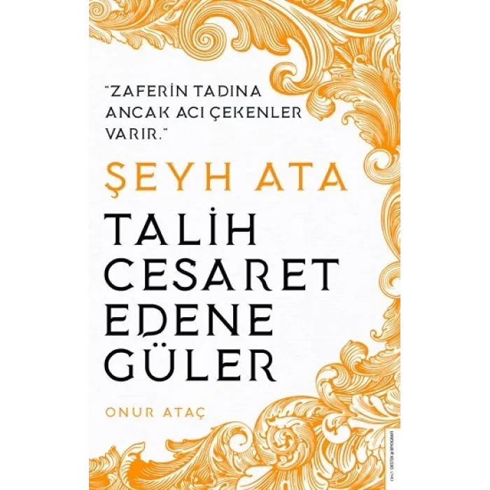 Şeyh Ata / Tarih Cesaret Edene Güler