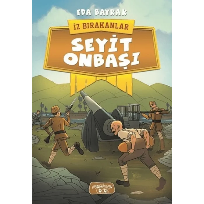 Seyit Onbaşı - İz Bırakanlar