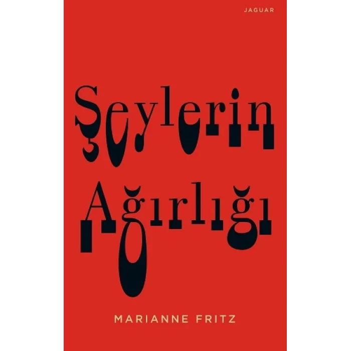 Şeylerin Ağırlığı